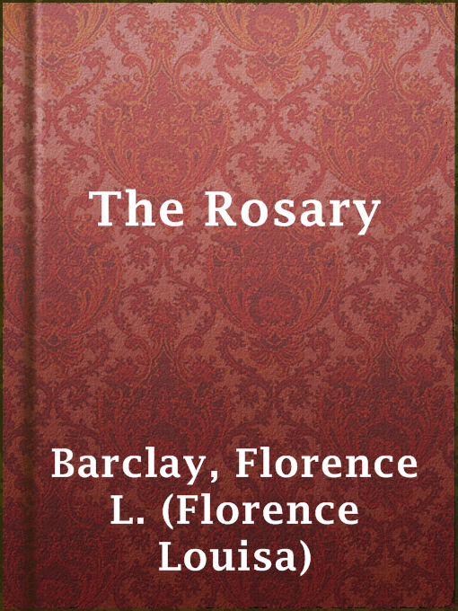 Title details for The Rosary by Florence L. (Florence Louisa) Barclay - Available